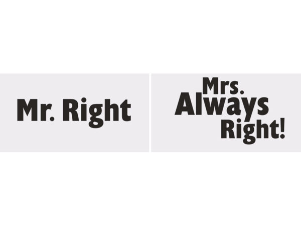 Addobbi Matrimonio Segni di matrimonio bianco con lettere nere: "Mr. Right" e "Mrs. Always Right!"